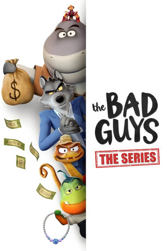 دانلود سریال The Bad Guys: The Series 2025 (بچه‌های بد: نفوذ)