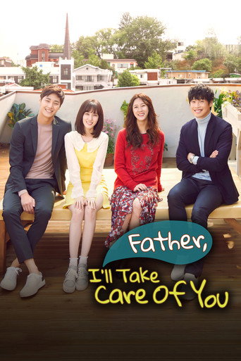 Father, I'll Take Care of You 2016 (پدر ازت مراقبت میکنم)