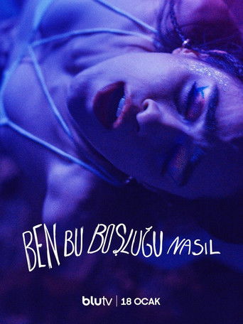 دانلود سریال Ben Bu Boşluğu Nasıl? 2023 (من این خلاء رو چطور…)