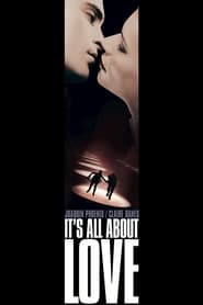 It's All About Love 2003 (همه چیز درباره عشق است)
