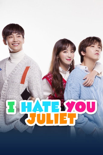 دانلود سریال I Hate You Juliet 2019 (ازت متنفرم ژولیت)