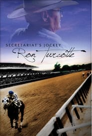 Secretariat's Jockey, Ron Turcotte 2013 (چابک سوار دبیرخانه: رون تورکوته)