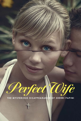 Perfect Wife: The Mysterious Disappearance of Sherri Papini 2024 (همسر بی‌نقص: ناپدید شدن مرموز شری پاپینی)