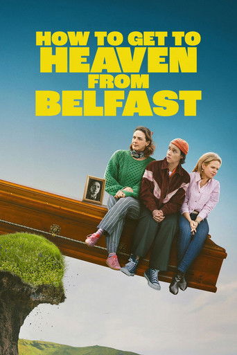 دانلود سریال How to Get to Heaven from Belfast 2026