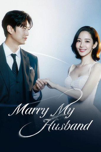دانلود سریال Marry My Husband 2024 (با شوهرم ازدواج کن)