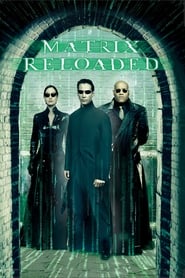 The Matrix Reloaded 2003 (ماتریکس: بارگذاری مجدد)
