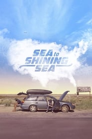دانلود فیلم Sea to Shining Sea 2017
