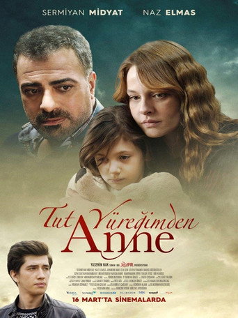 دانلود فیلم Tut Yüreğimden Anne 2018