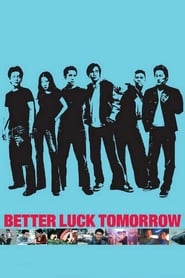 Better Luck Tomorrow 2002 (فردا شانس بهتره)