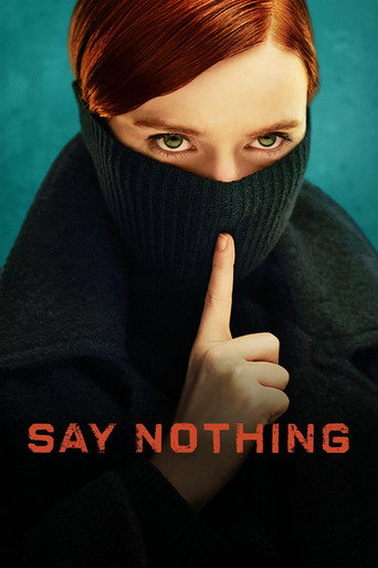 دانلود سریال Say Nothing 2024 (حرفی نزن)