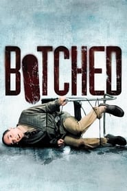 دانلود فیلم Botched 2007 (ناشیانه)