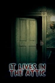 It Lives in the Attic 2016