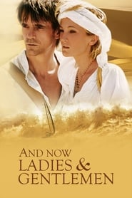 دانلود فیلم And Now... Ladies and Gentlemen... 2002 (و اینک...خانومها, آقایان)