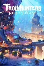 دانلود فیلم Trollhunters: Rise of the Titans 2021 (شکارچیان ترول, ظهور تایتان ها)
