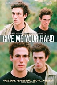 دانلود فیلم Give Me Your Hand 2008 (دستت را به من بده)