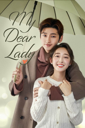 دانلود سریال My Dear Lady 2020 (بانوی عزیز من)