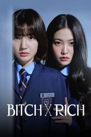 Bitch X Rich 2023 (عوضی و پولدار)