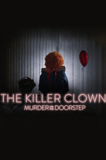 دانلود سریال The Killer Clown: Murder on the Doorstep 2025