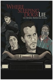 Where Sleeping Dogs Lie 2019 (جایی که سگهای خوابیده دروغ می گویند)