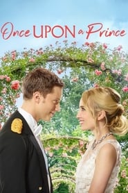 دانلود فیلم Once Upon a Prince 2018 (روزی روزگاری یک شاهزاده)