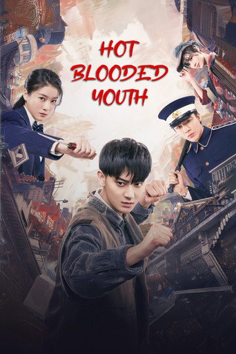 دانلود سریال Hot Blooded Youth 2019 ( جوانی مهیج)