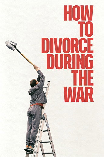 دانلود فیلم How to Divorce During the War 2025 (چگونه در دوران جنگ طلاق بگیریم)