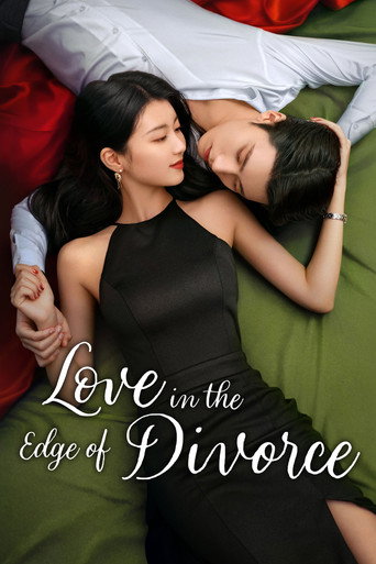دانلود سریال Love in the Edge of Divorce 2025 (عشق در لبه طلاق)