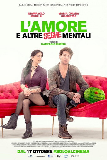 دانلود فیلم L'amore e altre seghe mentali 2024