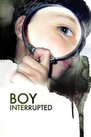 Boy Interrupted 2009 (پسر حرفش را قطع کرد)