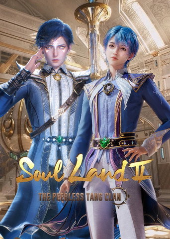 Soul Land 2: The Peerless Tang Clan 2023 (سرزمین ارواح 2 : فرقه تانگ بی رقیب)