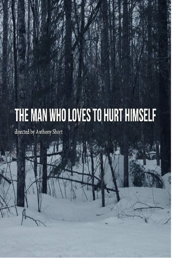 The Man Who Loves to Hurt Himself 2017