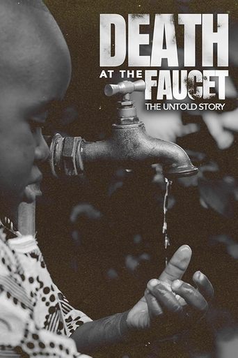 Death at the Faucet: The Untold Story 2024