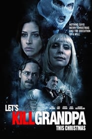 دانلود فیلم Let's Kill Grandpa 2017