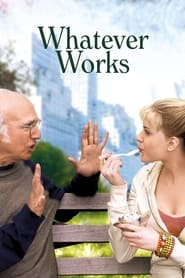 دانلود فیلم Whatever Works 2009 (هرچه نتیجه‌دار باشد)