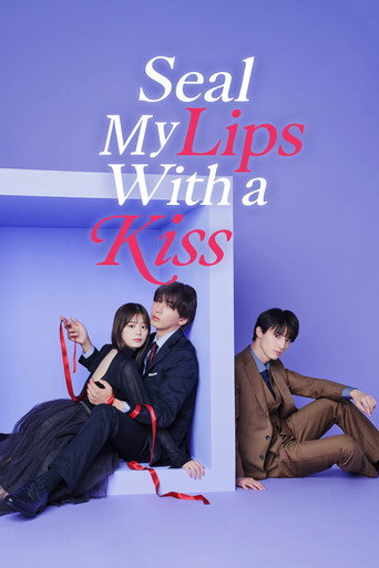 دانلود سریال Seal My Lips with a Kiss 2025