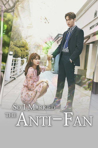 So I Married an Anti-Fan 2021 (من با یک آنتی فن ازدواج کردم)