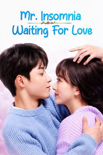 دانلود سریال Mr. Insomnia Waiting for Love 2023 (شب بیدار)