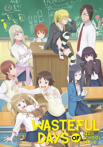 دانلود سریال Wasteful Days of High School Girls 2019 (Wasteful Days of High School Girls | روزهای بی‌هدف دختران دبیرستانی)